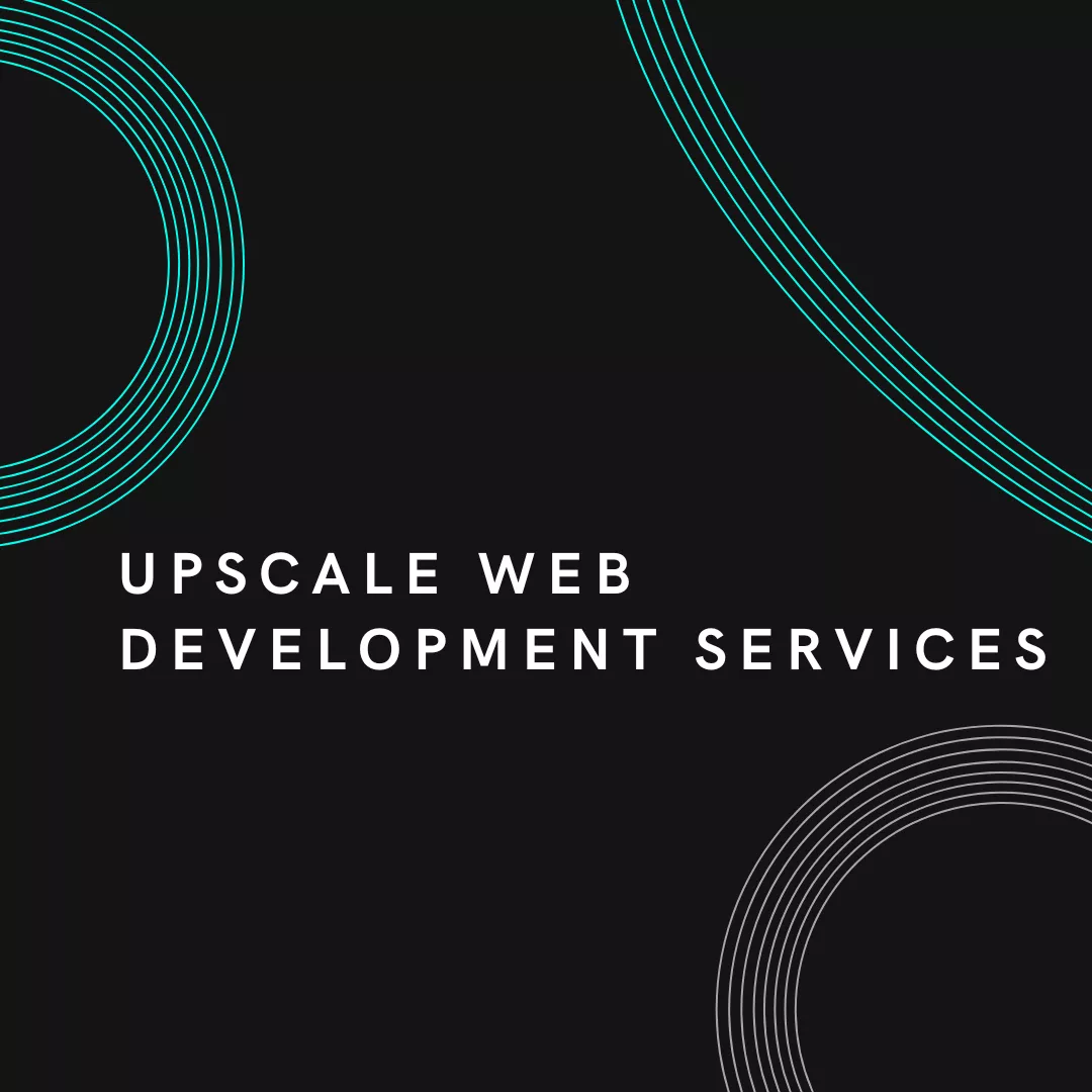 Deliver upscale web development services with a commitment to quality